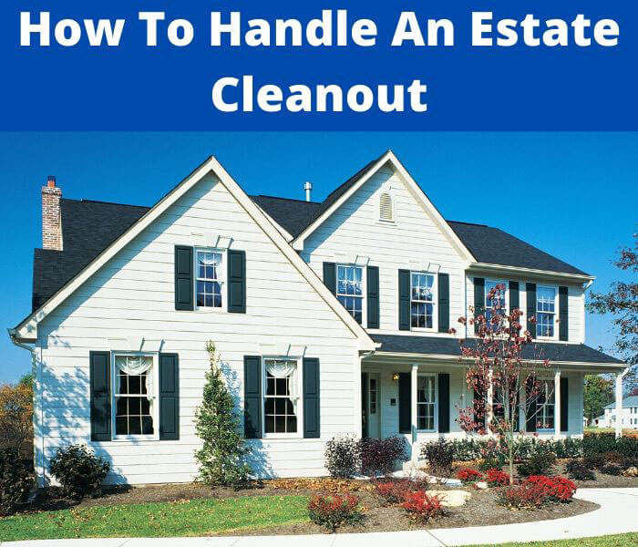 how to handle an estate cleanout