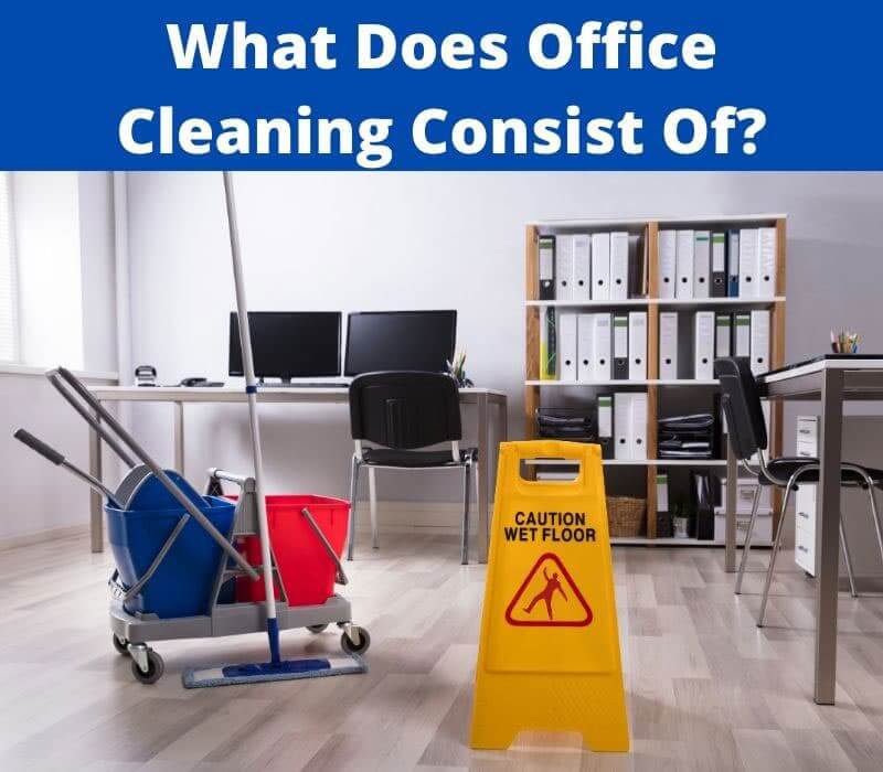 what does office cleaning consist of?