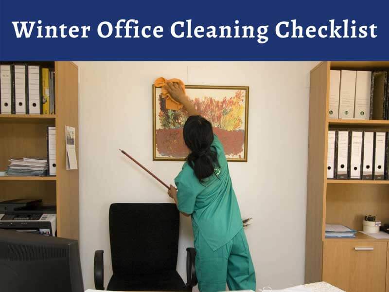 Winter Office Cleaning Checklist