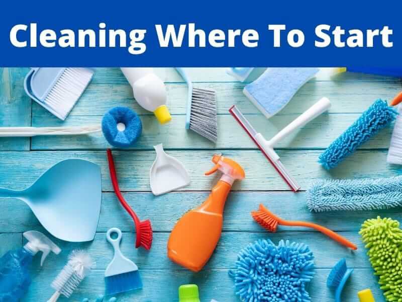 cleaning where to start