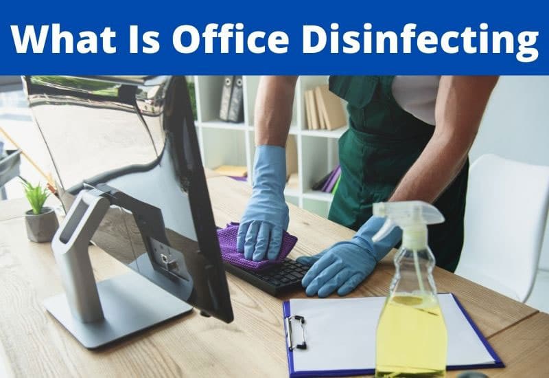 what is office disinfecting?